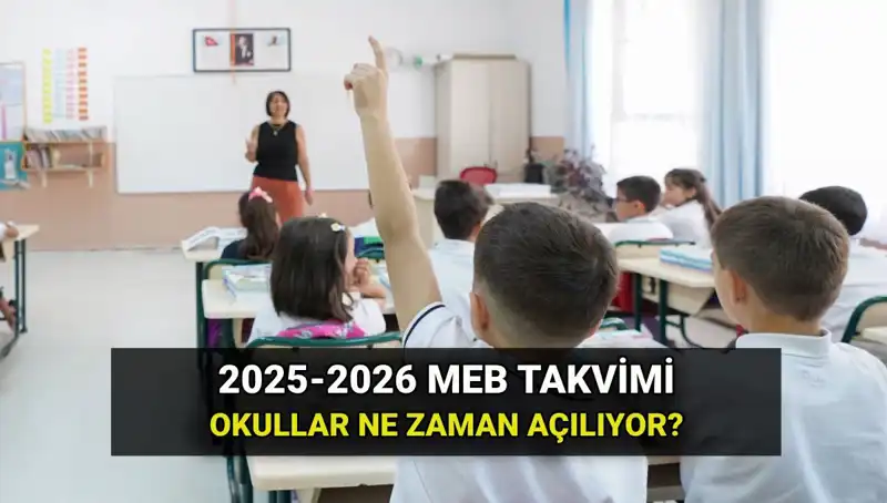 2025-26 Eğitim Takvimi: Okullar Ne Zaman Açılıyor?