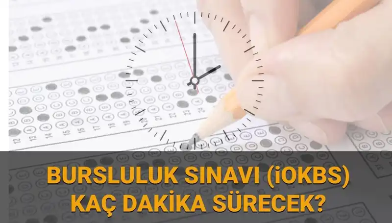 2025 Bursluluk Sınavı İOKBS: Saat, Süre ve Soru Sayısı Hakkında Her Şey