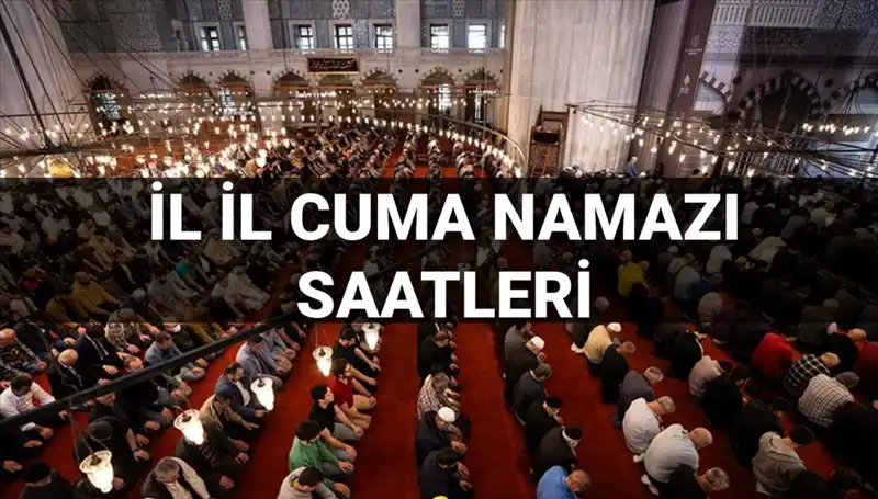 Cuma Namazı Vakitleri: 11 Temmuz'da Hangi Saatte Kılınacak?
