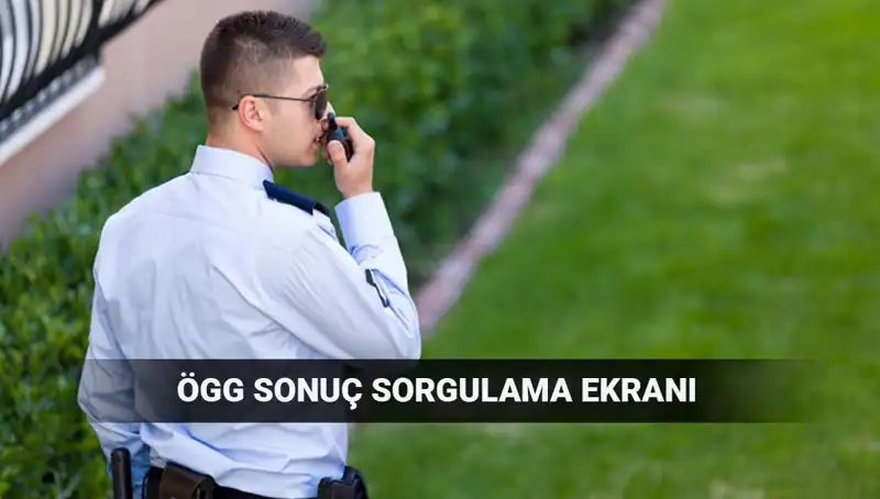 2025 Özel Güvenlik Görevlisi Sınav Sonuçları Açıklandı mı? EGM Duyuruları Burada!
