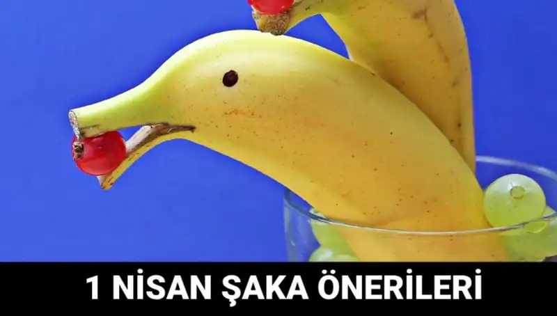 1 Nisan Şakaları: Gülümsemek İçin En Eğlenceli Fikirler