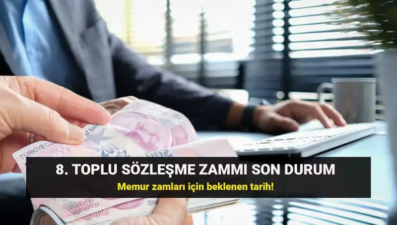 Memur ve Emeklinin Geleceği İçin Kritik Gün: Toplu Sözleşme Zammında Son Durum