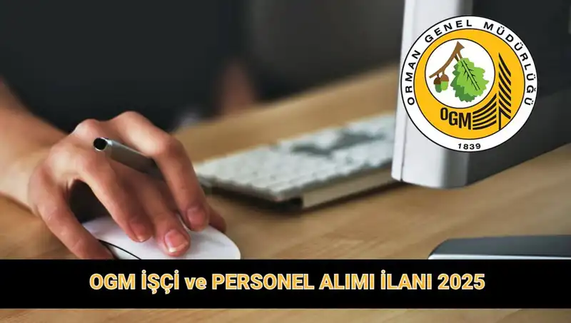 OGM 2025'te 9.424 Yeni Personel Alımıyla İş Fırsatları Sunuyor