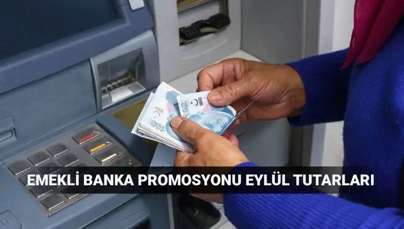 Eylül 2025'te En Yüksek Emekli Banka Promosyonları Açıklandı